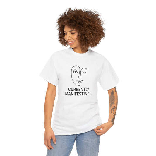 Currently Manifesting Unisex Heavy Cotton Tee, Affirmation Tee, Motivational T-Shirt, Gift for Dreamers, Casual Wear, Spiritual Apparel