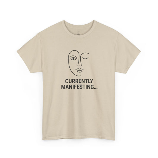 Currently Manifesting Unisex Heavy Cotton Tee, Affirmation Tee, Motivational T-Shirt, Gift for Dreamers, Casual Wear, Spiritual Apparel